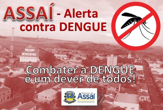 =DENGUE: Estado de Alerta em Assaí