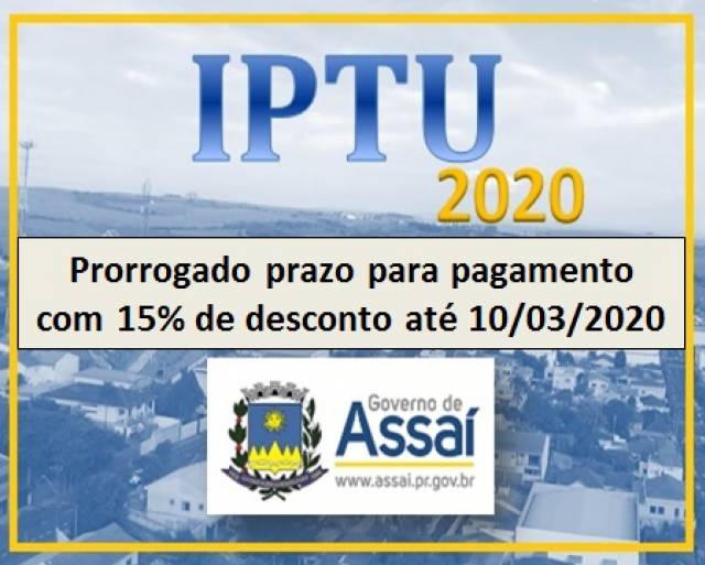 =PRORROGADO O PRAZO PARA PAGAMENTO DO IPTU 2020 COM 15% DE DESCONTO
