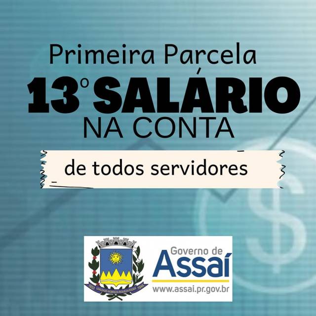 =SERVIDORES MUNICIPAIS RECEBEM PRIMEIRA PARCELA DO 13º SALARIO