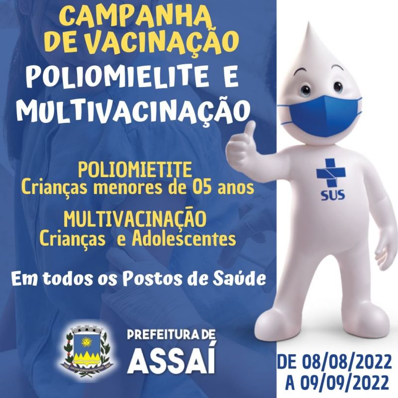 =CAMPANHA DE VACINAÇÃO CONTRA POLIOMIELITE E MULTIVACINAÇÃO 