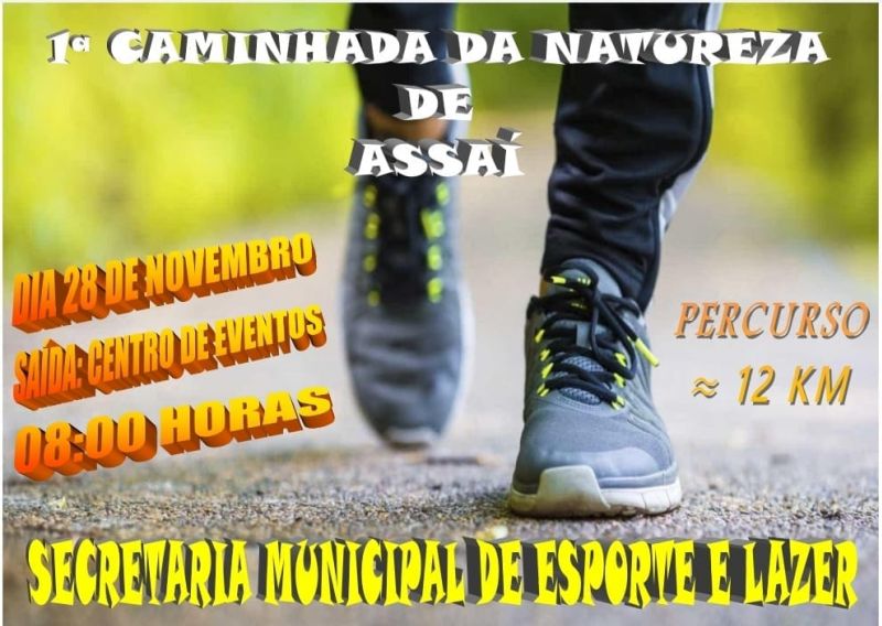 1ª CAMINHADA DA NATUREZA DE ASSAÍ TEM NOVA DATA 28/11.