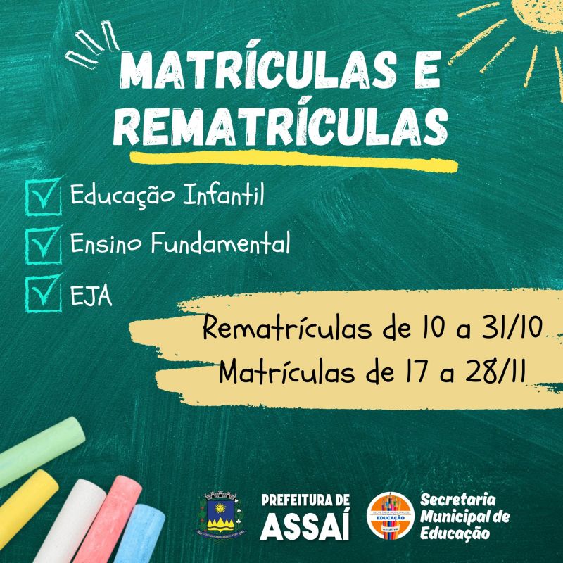 ATENÇÃO PARA AS DATAS DE MATRÍCULAS E REMATRÍCULAS ESCOLARES NA REDE MUNICIPAL DE EDUCAÇÃO DE ASSAÍ