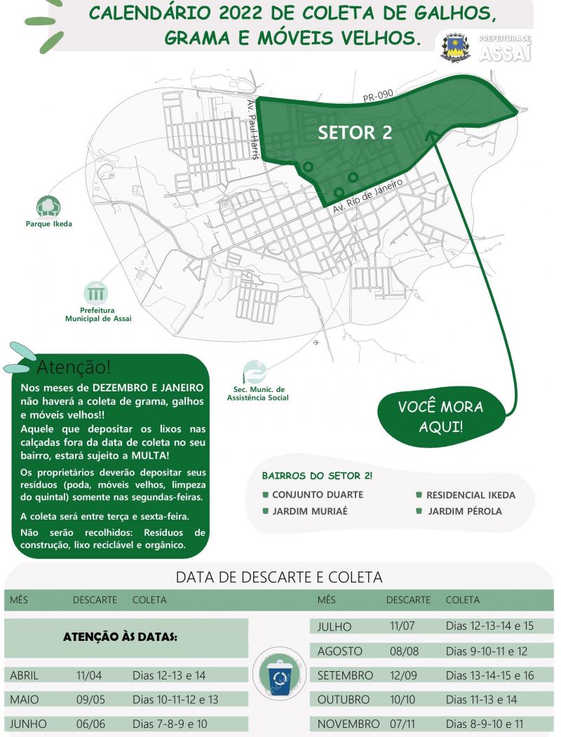 COLETA DE GALHOS, GRAMA E  MÓVEIS VELHOS NO SETOR 2 (VERDE) NA PRÓXIMA SEMANA.