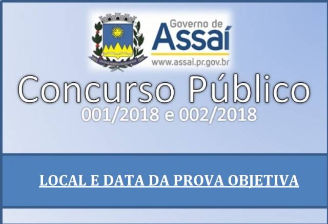 Data e Local da prova objetiva do Concurso Público de Assaí