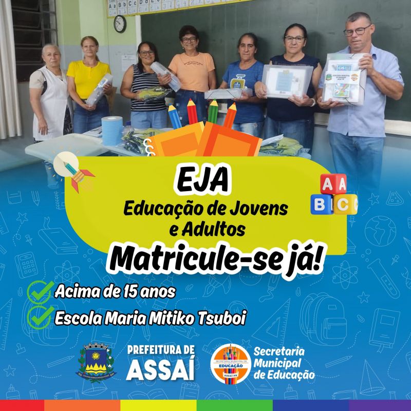 EDUCAÇÃO DE JOVENS E ADULTOS – MATRÍCULAS ABERTAS!