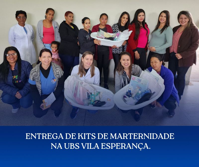 ENTREGA DE KITS DE MARTERNIDADE NA UBS VILA ESPERANÇA.