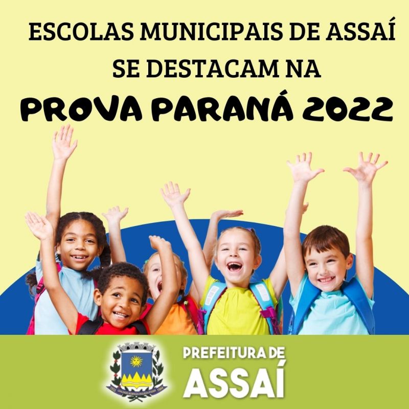 ESCOLAS MUNICIPAIS DE ASSAÍ SE DESTACAM NA PROVA PARANÁ