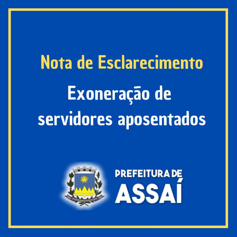 NOTA DE ESCLARECIMENTO - Exoneração de servidores aposentados