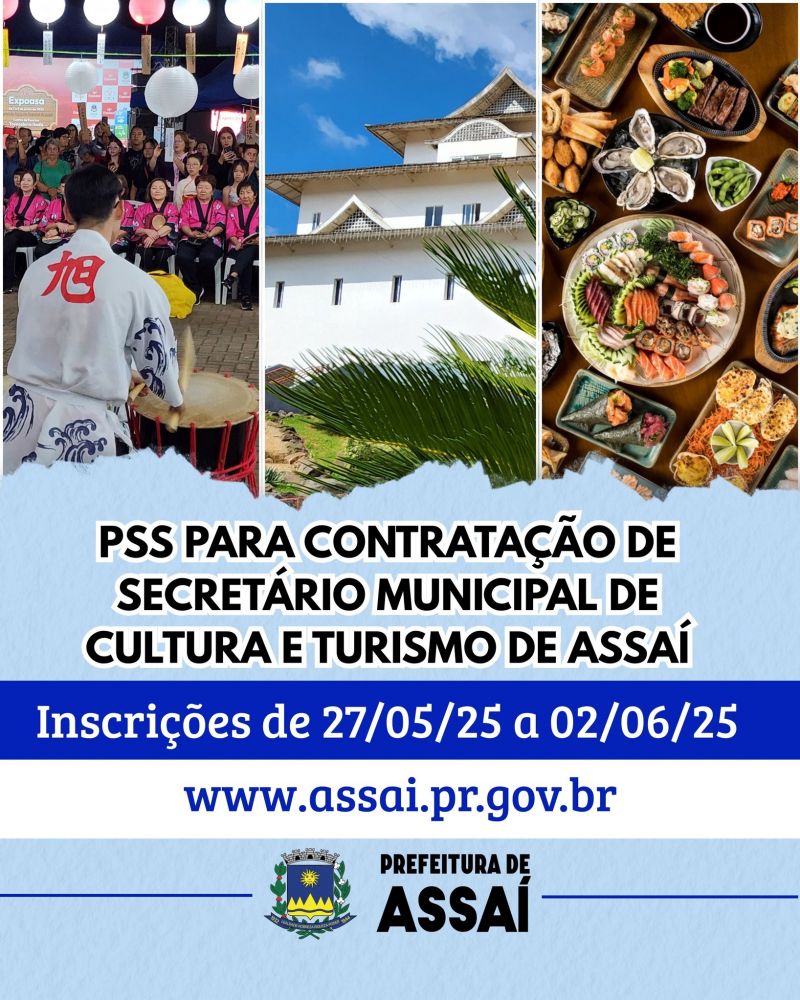 PREFEITURA DE ASSAÍ REALIZA PSS PARA CONTRATAÇÃO DE SECRETÁRIO MUNICIPAL DE CULTURA E TURISMO.
