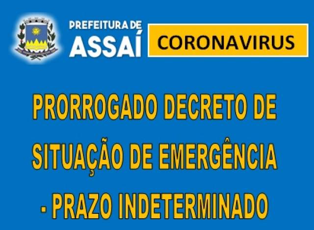 PRORROGADO O DECRETO DE SITUAÇÃO DE EMERGÊNCIA EM ASSAÍ POR TEMPO INDETERMINADO.