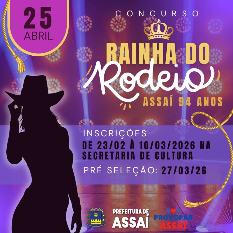 QUER SER A RAINHA DO RODEIO ASSAÍ 94 ANOS? ENTÃO CORRA E FAÇA SUA INSCRIÇÃO!