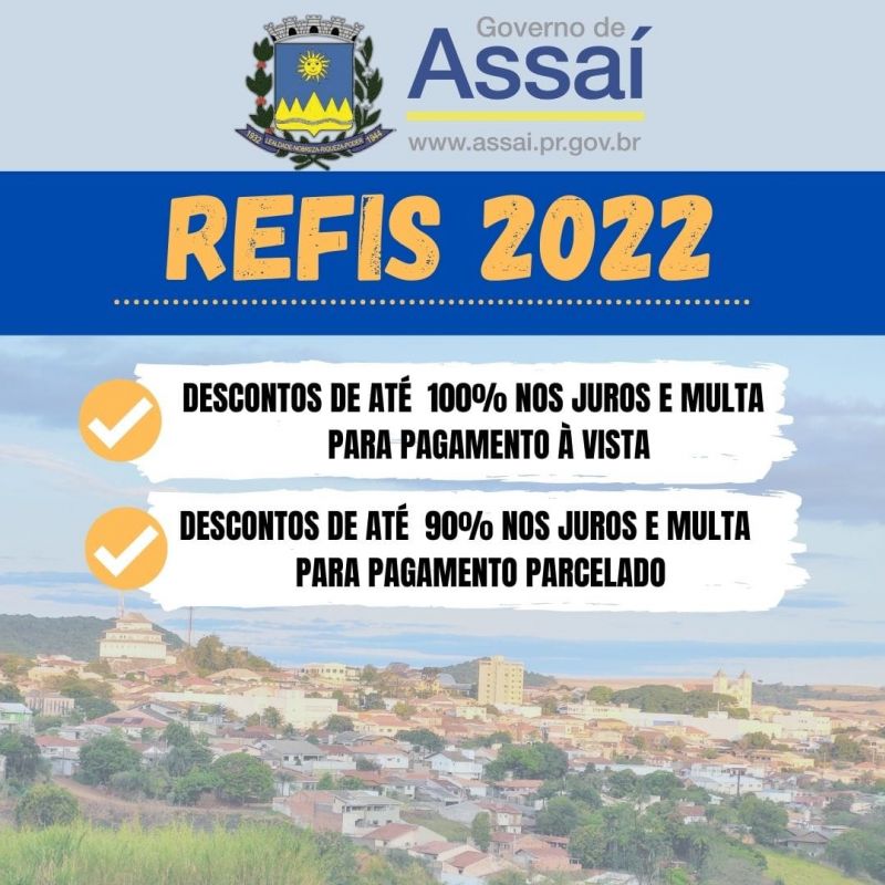 REFIS 2022 CONCEDE DESCONTOS DE ATÉ 100%