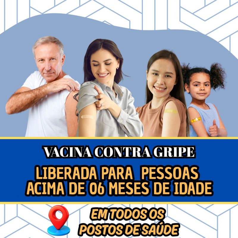 VACINAÇÃO CONTRA GRIPE LIBERADA PARA TODA POPULAÇÃO ACIMA DE 06 MESES DE IDADE!