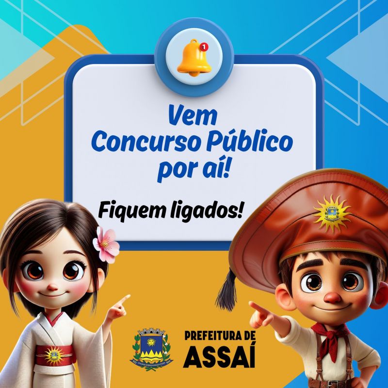 VEM AÍ NOVO CONCURSO PÚBLICO EM ASSAÍ!