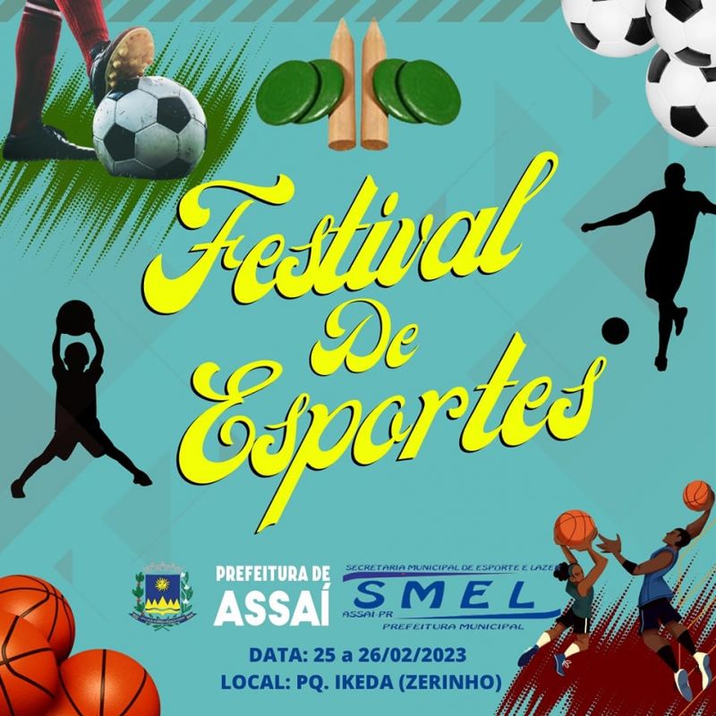 VEM AÍ O 1⁰ FESTIVAL DE ESPORTES DE ASSAÍ.